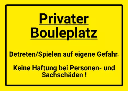 Warnschild Warnung - Zutritt verboten Privater Bouleplatz Bild