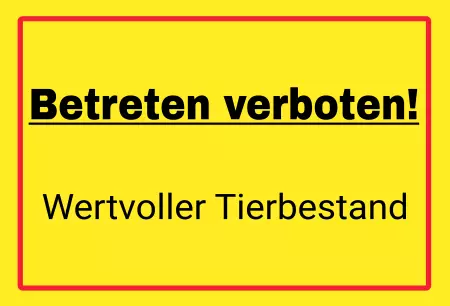 Warnschild Warnung - Zutritt verboten Wertvoller Tierbestand Bild